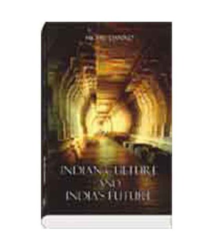 Indian Culture and India's Future Michel Danino