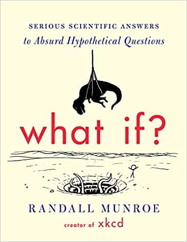 (How To,Thing Explainer, What If) 3 Books Collection Set by Munroe Randall