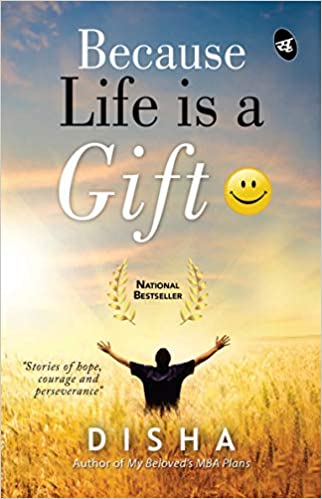 Because Life is a Gift: Stories of Hope, Courage and Perseverance