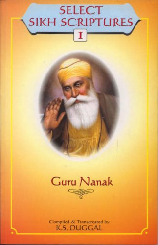 Select Sikh Scriptures: 1 Guru Nanak