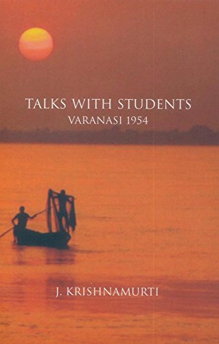 Talks with Students Varanasi 1954 [Paperback] J Krishnamurti