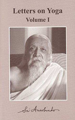 Letters on Yoga Volume 1 CWSA [Paperback] Aurobindo, Sri