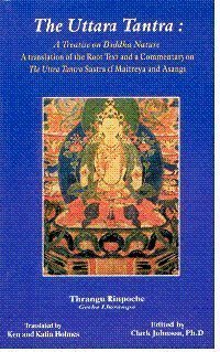 Uttara Tantra a Treatise on Buddha Nature [Paperback] Rinpoche, Thrangu
