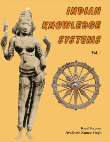 Indian Knowledge Systems (2 Vol) (vol. 2) [Hardcover] Kapil Kapoor and Awadhesh Kumar Singh