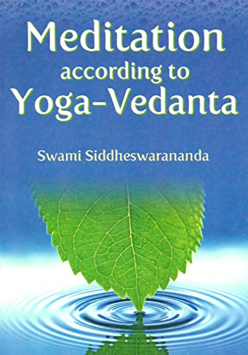 Meditation According to Yoga Vedanta [Paperback] Swami Siddheswarananda