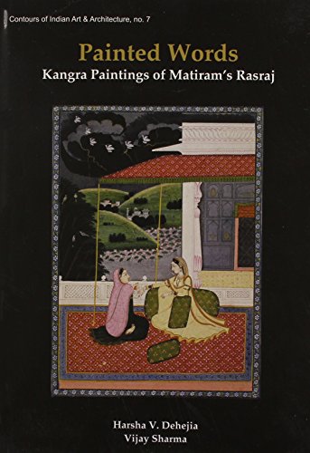 Painted Words: Kangra Paintings of Matiram's Rasraj [Hardcover] Harsha V. Dehejia & Vijay Sharma