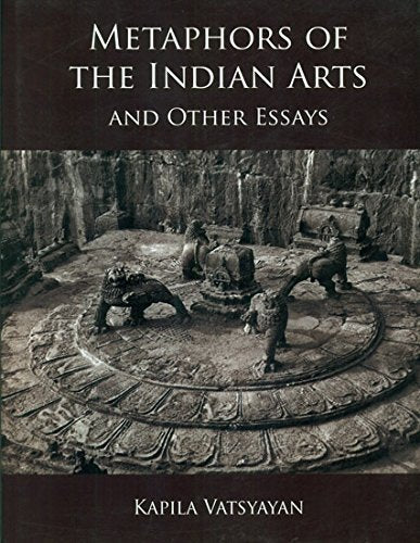 The Metaphors of Indian Arts and Other Essays