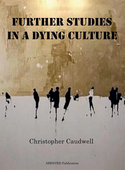 Further Studies In A Dying Culture