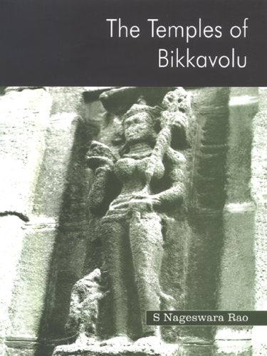 Temples of Bikkavolu [Hardcover] S. Nageswara Rao