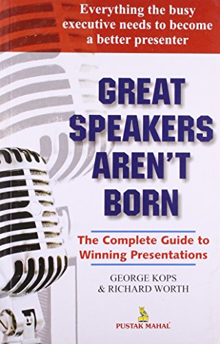 Great Speakers Aren'T Born [Paperback] George Kops & Richard Worth