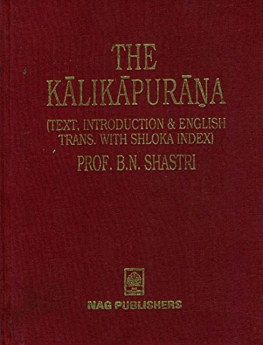 Kalika Purana (Text, Introduction and English Trans. with Shloka Index)
