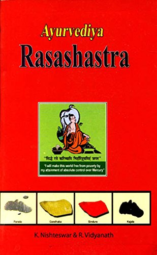 Ayurvediya Rasashastra [Paperback] Dr. K. Nishteswar and Dr. R. Vidyanath