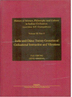 HISTORY OF SCIENCE, PHILOSOPHY AND CULTURE IN INDIAN CIVILIZATION, VOL. III: DEVELOPMENT OF PHILOSOPHY, SCIENCE AND TECH [Hardcover] [Jan 01, 2005] CHUNG, TAN / GENG YINZENG [Hardcover] CHUNG, TAN / GENG YINZENG