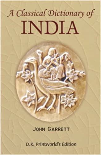 A Classical Dictionary of India [Hardcover] Garrett, John