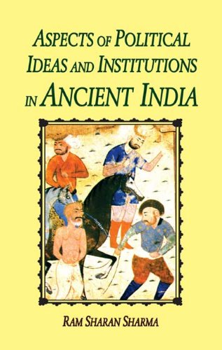 Aspects of Political Ideas and Institutions in Ancient India [Paperback] Ram Sharan Sharma