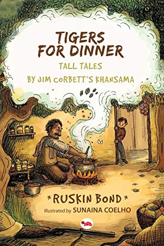 Tigers for Dinner: Tall Tales By Jim Corbett's Khansama [Paperback] Bond, Ruskin