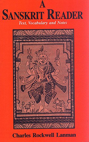 A Sanskrit Reader: Text, Vocabulary and Notes [Paperback] Charles Rockwell Lanman
