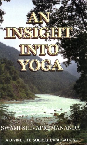 An Insight Into Yoga [Paperback] Swami Shivapremananda