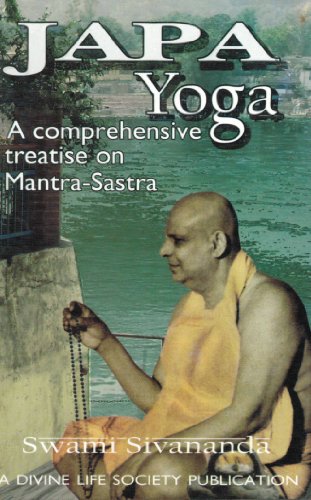 Japa Yoga A Comprehensive Treatise on Mantra-Sastra [Paperback] Swami Sivananda