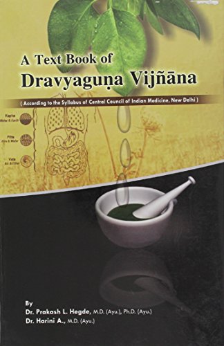 A Text Book of Dravyaguna Vijnana, Vol. 2: According to the Syllabus of Central Council of Indian Medicine, New Delhi [Paperback] Prakash L. Hegde and Harini A