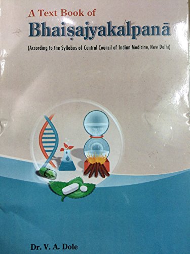 A Text Book Of Bhaisajya Kalpana [Paperback] DR V.A.DOLE