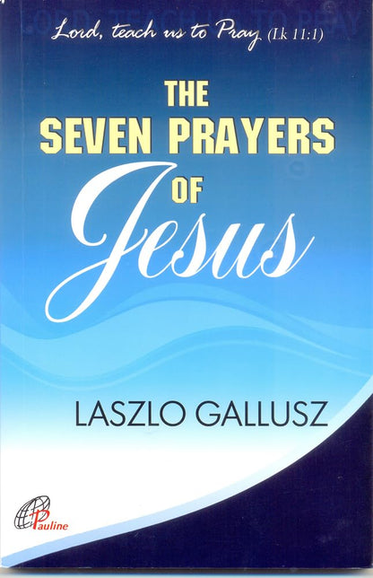 Seven Prayers Of Jesus