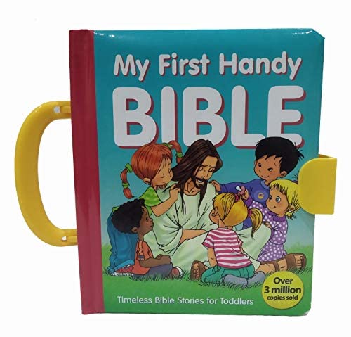 My First Handy Bible Timeless Bible Stories for Toddlers