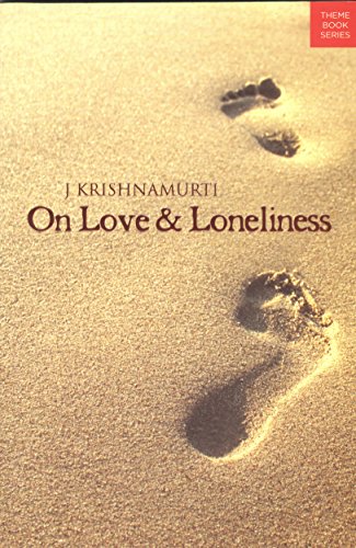 On Love and Loneliness [Paperback] J. Krishnamurti