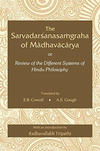 The Sarvadarshanasamgraha of Madhavacharya [Hardcover] E.B. Cowell and A. E. Gough