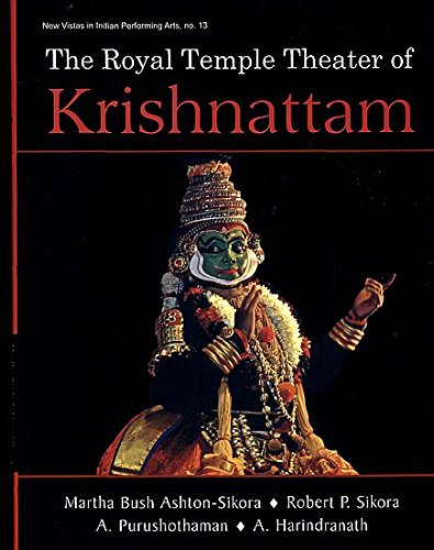 The Royal Temple Theater of Krishnattam [Hardcover] Martha Bush Ashton-Sikora