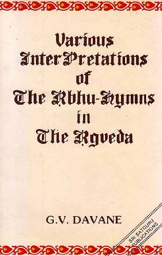 Various Interpretations of The Rbhu-Hymns in the Rgveda [Hardcover] Davane, G.V.