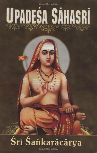 Upadesa Sahasri: A Thousand Teachings [Paperback] Shankara and translated by Swami Jagadananda