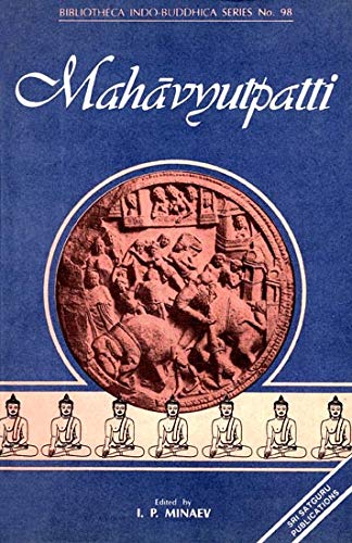Maha?vyutpatti (Bibliotheca Indo-Buddhica series) Minaev, I.P.