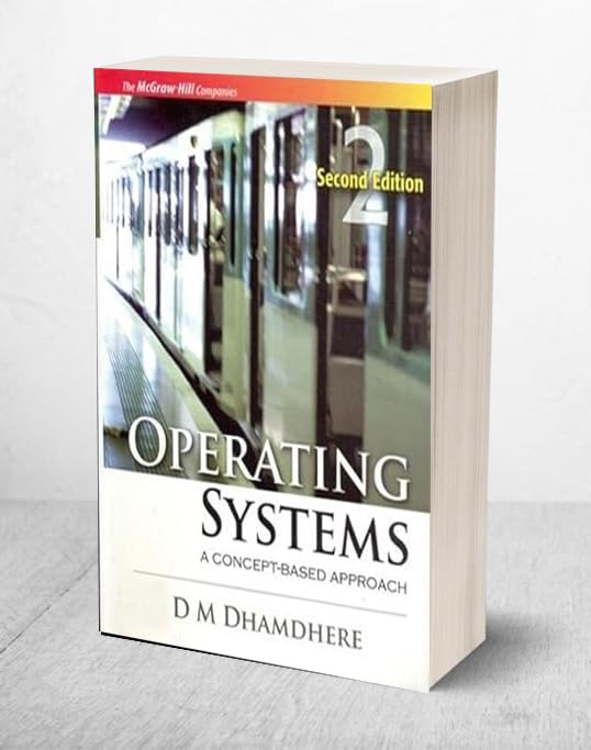 Operating Systems: A Concept-based Approach,2 Edition