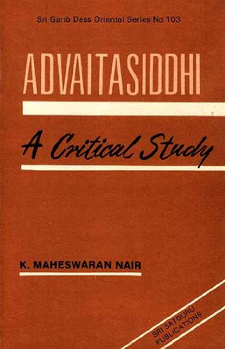 Advaitasiddhi: A Critical Study (Sri Garib Dass oriental series) [Jul 01, 1990] Nair, K. Maheswaran Mahes?varan Na?yar, Ke