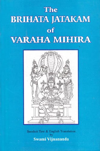 The Brihata Jatakam of Varaha Mihira (Sanskrit Text and English Translation) [Hardcover] Swami Vijnananda