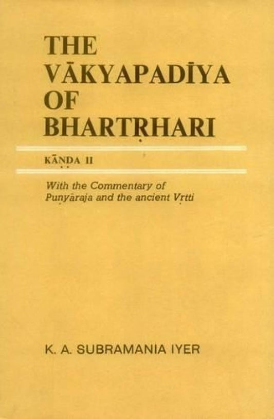 The Vakyapadiya of Bhartrhari Kanda II: With the Commentary of Punyaraja and the Ancient Vrtti (Sanskrit Edition)