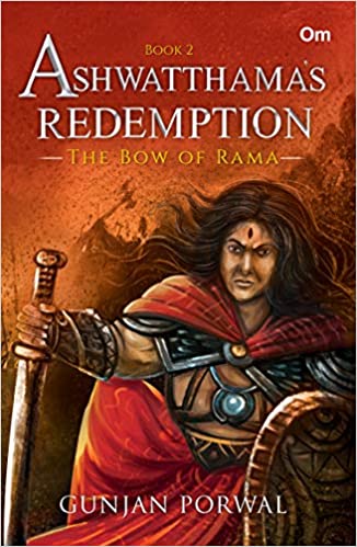 Ashwatthama's Redemption : The Bow of Rama - Book - 2