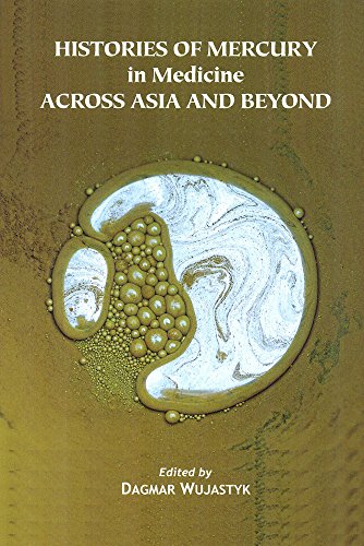 Histories of Mercury in Medicine Across Asia and Beyond [Hardcover] Dagmar Wujastyk