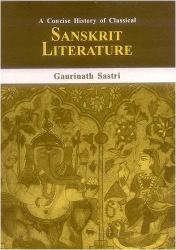 A Concise History of Classical Sanskrit Literature [Hardcover] Gaurinath Shastri