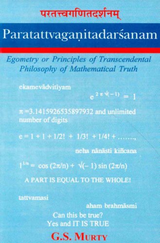 Paratattvaganitadarsanam: Egometry or Principles of Transcendental Philosophy of Mathematical Truth (India's scientific heritage) [Hardcover] G.S. Murty