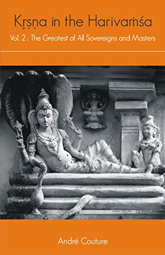 Krishna in the Harivamsha Ã¸Â¢ÂÂ¬" Vol. 2: The Greatest of All Sovereigns and Masters [Hardcover] [Jan 01, 2017] AndrÃ¸Â Couture AndrÃ© Couture