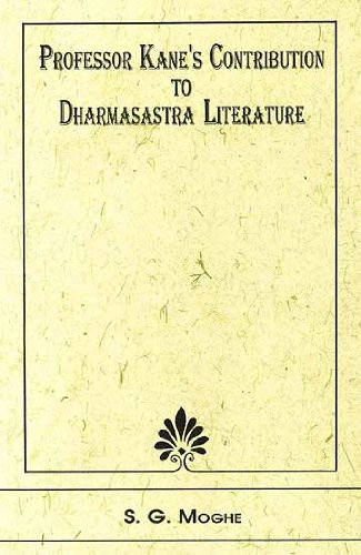 Professor Kane's Contribution to Dharmasastra Literature [Hardcover] Kane, Pandurang Vaman; MOGHE, S. G. and Moghe, S.G.