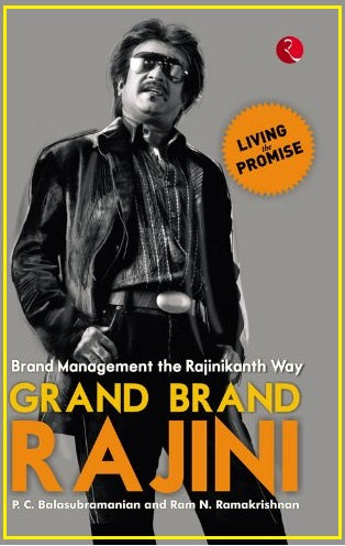 Grand Brand Rajini (Brand Management the Rajinikanth Way)