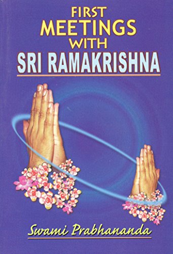 First Meetings with Sri Ramakrishna [Paperback] Swami Prabhananda