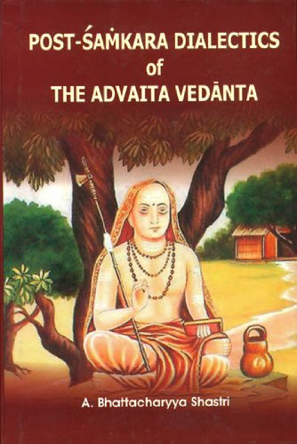 Post-Samkara Dialectics of the Advaita Vedanta [Hardcover] A Bhattacharyya Shastri