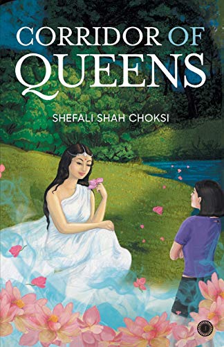 Corridor of Queens [Paperback] Choksi, Shefali Shah