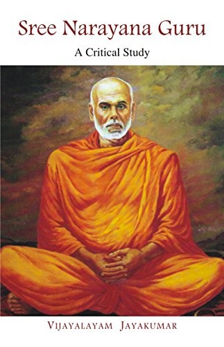 Sree Narayana Guru: A Critical Study [Paperback] Vijayalayam Jayakumar