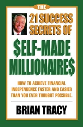 The 21 Success Secrets of Self-Made Millionaires