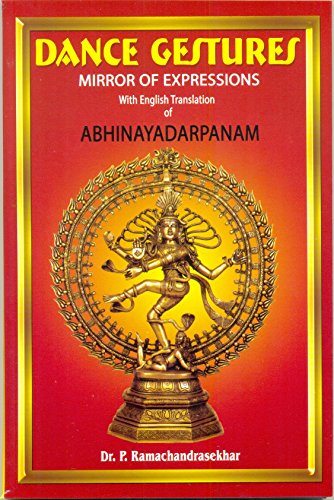 Dance Gestures - Mirror Of Expressions Sanskrit - English Tna by Â P. Ramachandrasekhar Tna